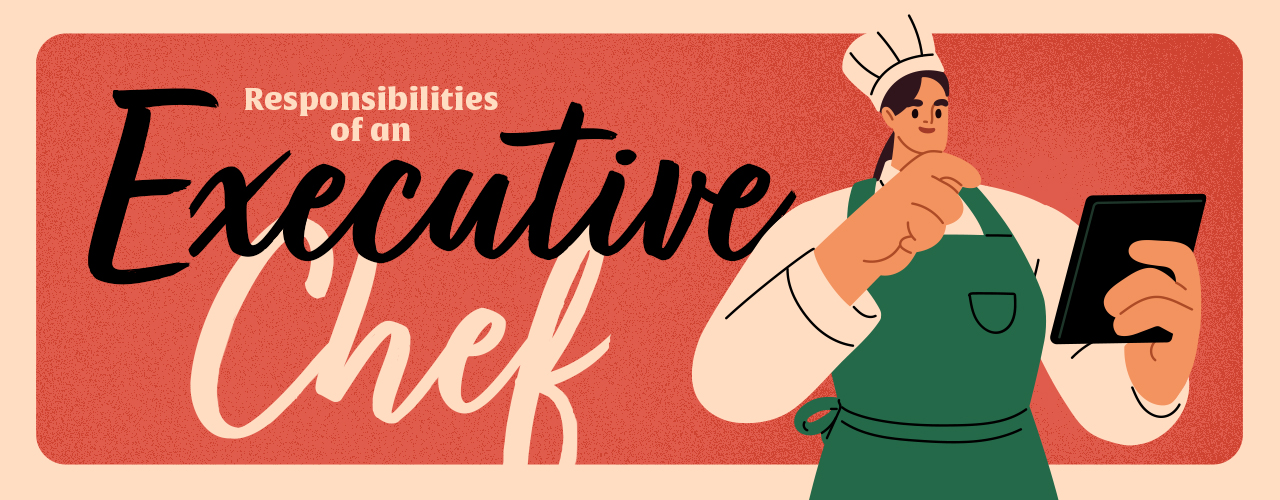 Responsibilities of an Executive Chef