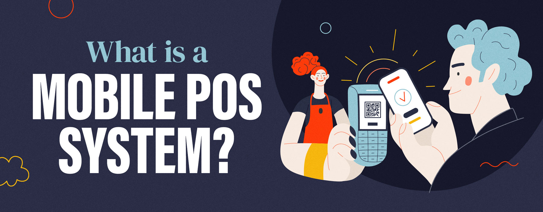 Everything You Need to Know about Mobile POS Systems