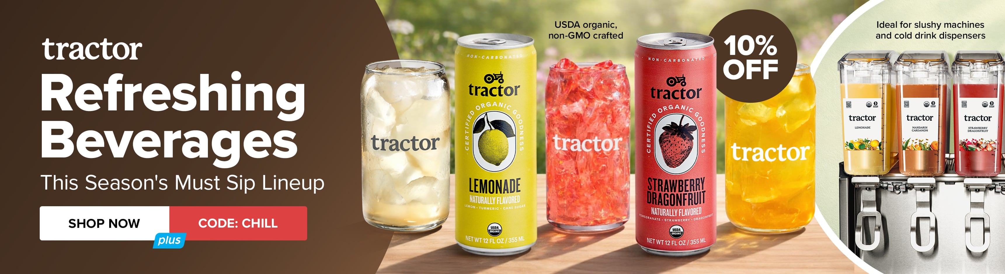 Refreshing Beverages from Tractor - This Season’s Must Sip Lineup. Shop Now. Use Code: CHILL and Save 10%.
