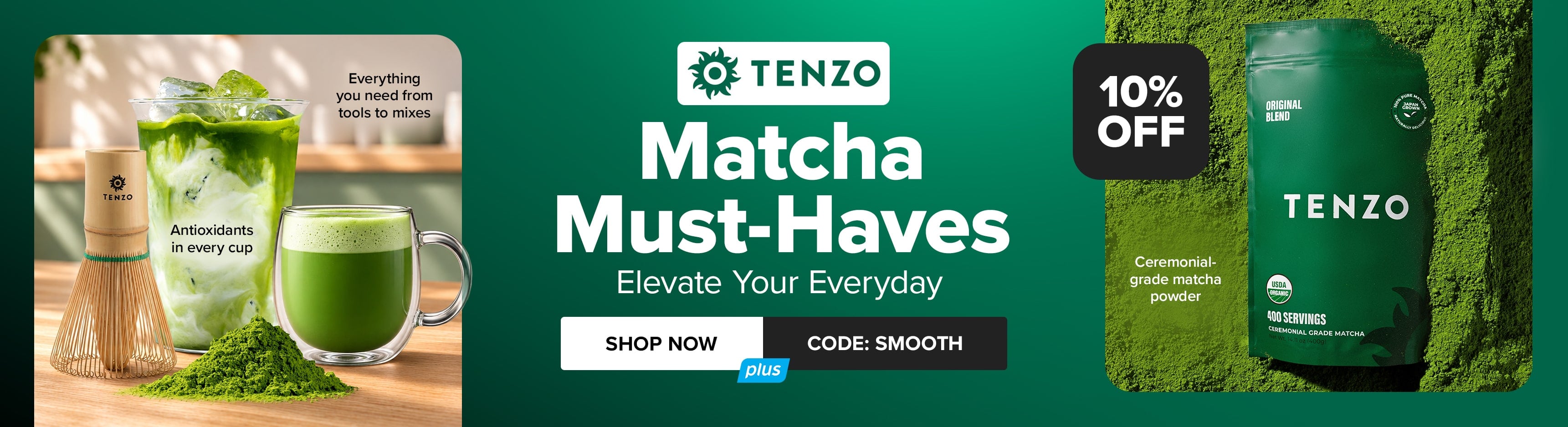 Save 10% on Matcha Must-Haves from Tenzo